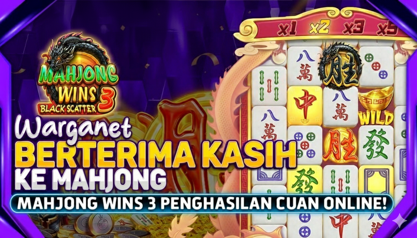 Rahasia Mahjong Wins 3 Terbongkar! Gunakan Pola Ini Untuk Menang Beruntun Tanpa Henti!